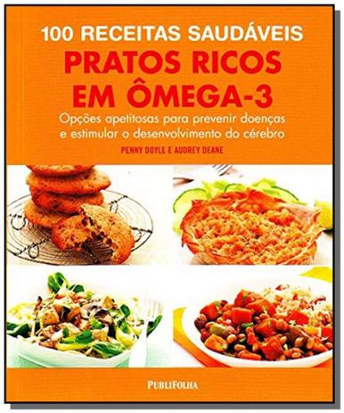 100 receitas saudaveis: pratos ricos em omega 3 - Publifolha é boa?