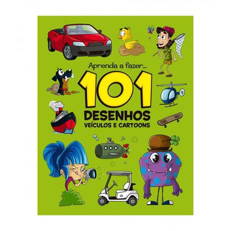 101 Desenhos - Veículos e cartoons: Col. Aprenda a fazer - Vale das letras é boa?