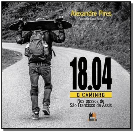 18.04 o caminho: nos passos de sao francisco de as - Besourobox Menor preço em 18.04 o caminho: nos passos de sao francisco de as - Besourobox