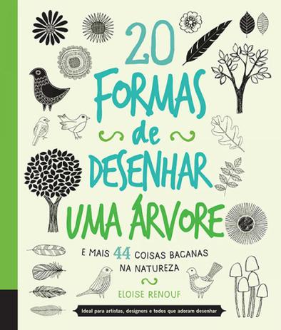 20 Formas De Desenhar Uma Árvore E Mais 44 Coisas - Editora nobel Menor preço em 20 Formas De Desenhar Uma Árvore E Mais 44 Coisas - Editora nobel