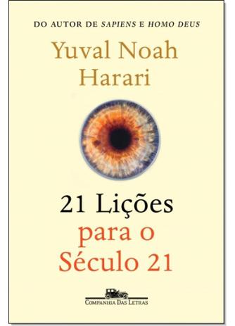 21 Lições Para o Século 21 - Companhia das letras - grupo cia das letras Menor preço em 21 Lições Para o Século 21 - Companhia das letras - grupo cia das letras
