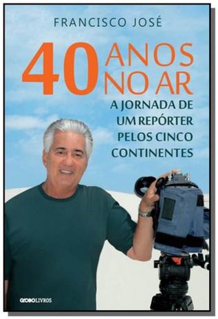 40 anos no ar - Globo Menor preço em 40 anos no ar - Globo