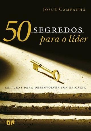 50 segredos para o líder - Leituras para desenvolver sua eficácia Menor preço em 50 segredos para o líder - Leituras para desenvolver sua eficácia