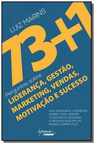 73+1 perguntas sobre lideranca, gestao, marketing, - Integrare Menor preço em 73+1 perguntas sobre lideranca, gestao, marketing, - Integrare