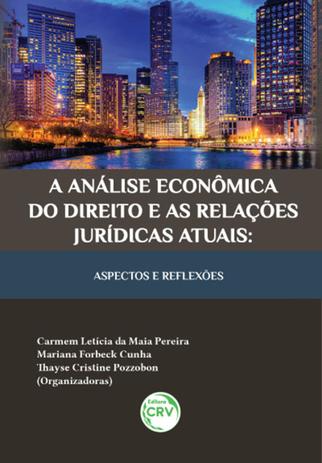 A Análise Econômica do Direito e as Relações Jurídicas Atuais - Crv Menor preço em A Análise Econômica do Direito e as Relações Jurídicas Atuais - Crv