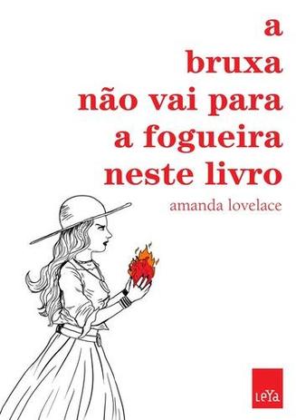 A Bruxa Não Vai para A Fogueira Neste Livro - Leya casa da palavra Menor preço em A Bruxa Não Vai para A Fogueira Neste Livro - Leya casa da palavra