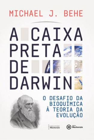 A Caixa Preta De Darwin O Desafio Da Bioquimica A Teoria Da Evolucao Mackenzie Livros De Bioquimica Magazine Luiza A Caixa Preta De Darwin O Desafio Da Bioquimica A Teoria Da Evolucao Mackenzie Livros De Bioquimica Magazine Luiza
