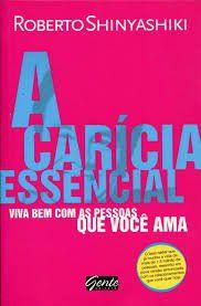 A Caricia Essencial - Livros Menor preço em A Caricia Essencial - Livros