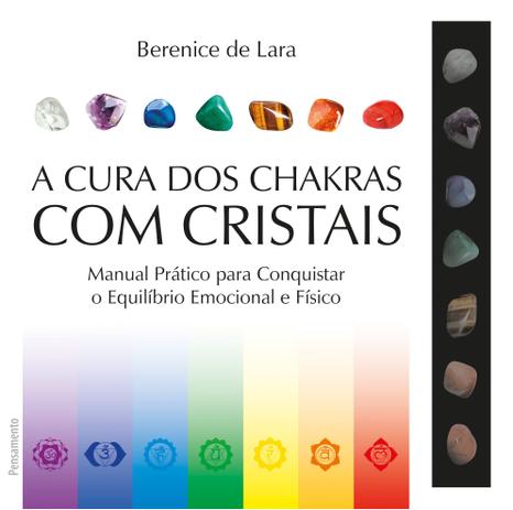A cura dos chakras com cristais - Manual Prático para Conquistar o Equilíbrio Emocional e Físico Menor preço em A cura dos chakras com cristais - Manual Prático para Conquistar o Equilíbrio Emocional e Físico