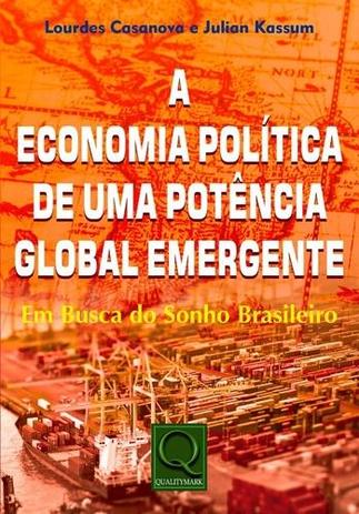 A Economia Politica de uma Potencia Global Emergente - Qualitymark Menor preço em A Economia Politica de uma Potencia Global Emergente - Qualitymark