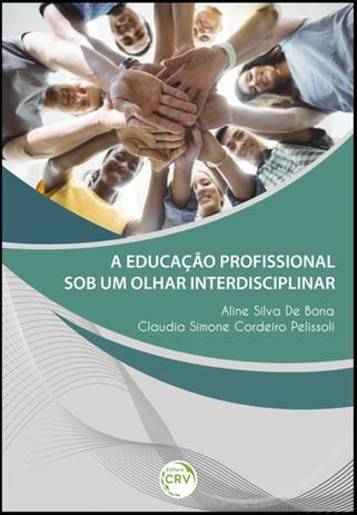 A Educação Profissional Sob Um Olhar Interdisciplinar - Crv Menor preço em A Educação Profissional Sob Um Olhar Interdisciplinar - Crv