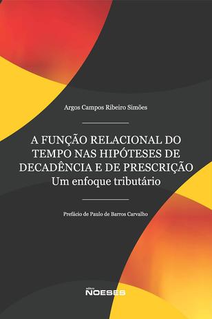 A Função Relacional do Tempo nas Hipóteses de Decadência e de Prescrição - Noeses Menor preço em A Função Relacional do Tempo nas Hipóteses de Decadência e de Prescrição - Noeses