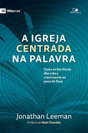 A Igreja centrada na Palavra - Vida nova Menor preço em A Igreja centrada na Palavra - Vida nova