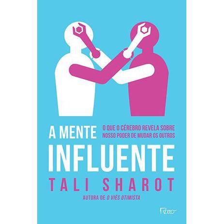 A mente influente - O que o cérebro nos revela sobre nosso poder de mudar os outros Menor preço em A mente influente - O que o cérebro nos revela sobre nosso poder de mudar os outros