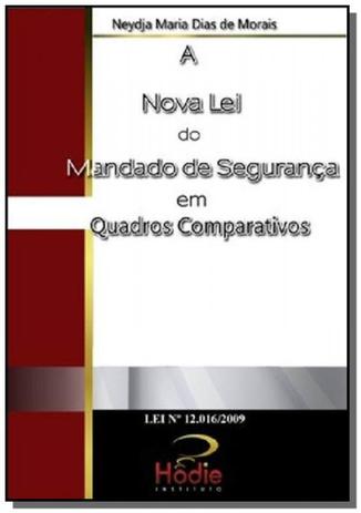 A nova lei do mandado de seguranca em quadros co01 - Autor independente Menor preço em A nova lei do mandado de seguranca em quadros co01 - Autor independente