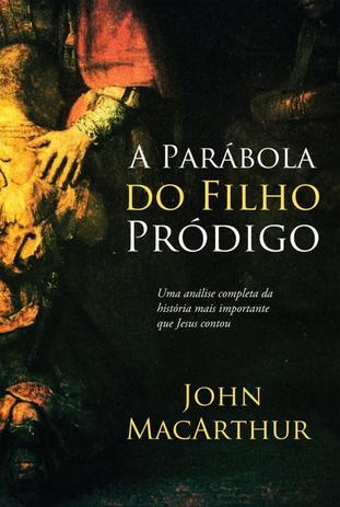 A parábola do filho pródigo Menor preço em A parábola do filho pródigo