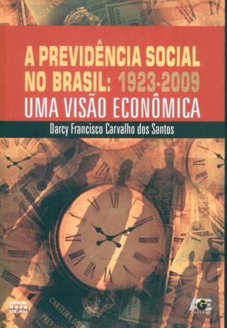 A Previdência Social No Brasil: 1923-2009-Uma Visão Econômica - Age Menor preço em A Previdência Social No Brasil: 1923-2009-Uma Visão Econômica - Age