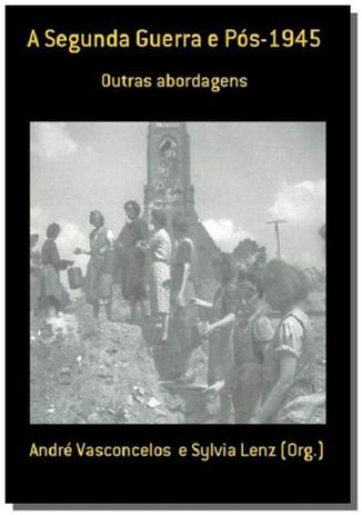 A segunda guerra e pos-1945 - Autor independente é ruim? A segunda guerra e pos-1945 - Autor independente é boa?
