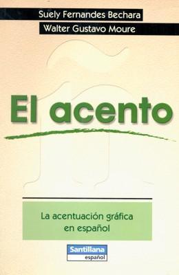 Acento, el - Santillana literatura (moderna) Menor preço em Acento, el - Santillana literatura (moderna)