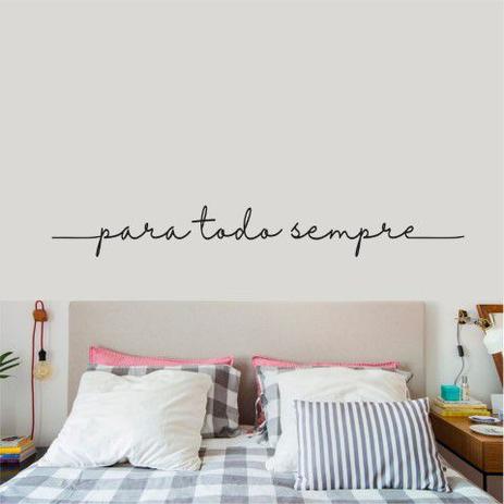 Adesivo Decorativo Parede Quarto Casal Cabeceira Para todo Sempre - Adoro Decor Menor preço em Adesivo Decorativo Parede Quarto Casal Cabeceira Para todo Sempre - Adoro Decor