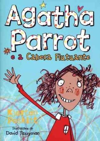 Agatha Parrot e a cabeça flutuante - Livro 1 - Vale das letras Menor preço em Agatha Parrot e a cabeça flutuante - Livro 1 - Vale das letras