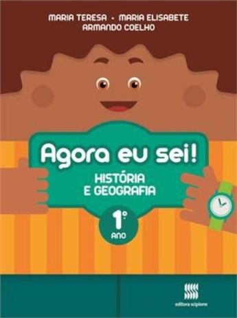 Agora Eu Sei! História e Geografia 1º Ano - Scipione Menor preço em Agora Eu Sei! História e Geografia 1º Ano - Scipione