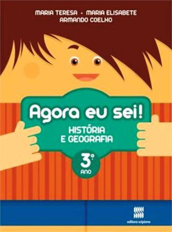 Agora eu sei! - História e Geografia - 3º ano - Scipione Menor preço em Agora eu sei! - História e Geografia - 3º ano - Scipione