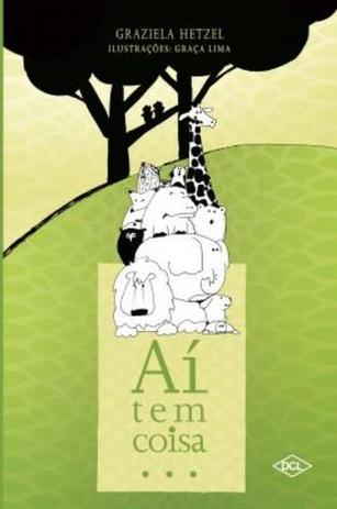 Aí Tem Coisa... - Editora dcl Menor preço em Aí Tem Coisa... - Editora dcl