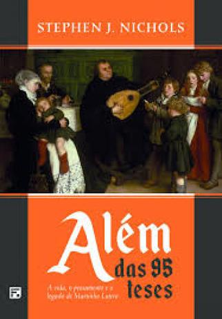 Além das 95 teses - Editora fiel Menor preço em Além das 95 teses - Editora fiel