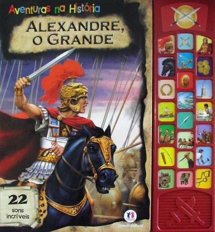 Alexandre, o Grande: Col. Aventuras na história - Ciranda cultural Menor preço em Alexandre, o Grande: Col. Aventuras na história - Ciranda cultural