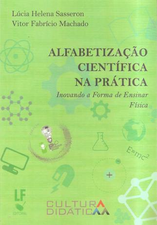 Alfabetização Científica na Prática. Inovando A Forma de Ensinar Física - Livraria da física Menor preço em Alfabetização Científica na Prática. Inovando A Forma de Ensinar Física - Livraria da física