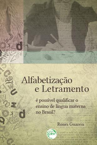 Alfabetização e Letramento -É Possível Qualificar O Ensino de Língua Materna no Brasil - Crv Menor preço em Alfabetização e Letramento -É Possível Qualificar O Ensino de Língua Materna no Brasil - Crv