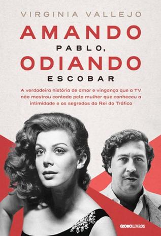 Amando pablo, odiando escobar - Globo livros Menor preço em Amando pablo, odiando escobar - Globo livros