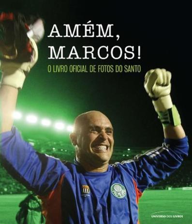 Amem, Marcos! O Livro Oficial De Fotos Do Santo - Universo dos livros Menor preço em Amem, Marcos! O Livro Oficial De Fotos Do Santo - Universo dos livros