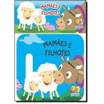 Amiguinhos - um livro de banho: mamães e filhotes Menor preço em Amiguinhos - um livro de banho: mamães e filhotes
