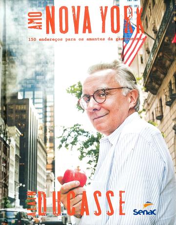 Amo Nova York : 150 endereços para amantes da gastronomia Menor preço em Amo Nova York : 150 endereços para amantes da gastronomia