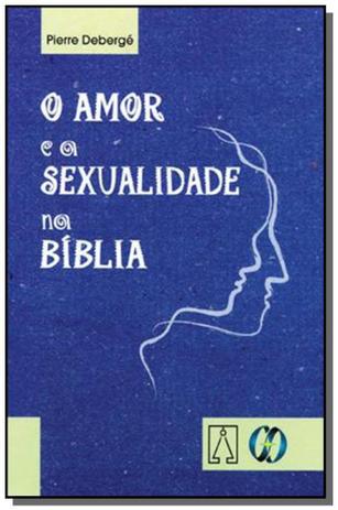 Amor e a sexualidadee na biblia, o : col. espaco f - Cidade nova é boa?
