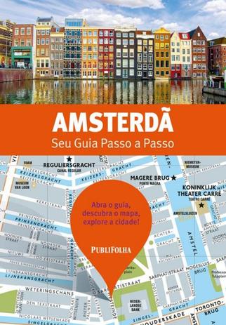 Amsterda - seu guia passo a passo - Publifolha Menor preço em Amsterda - seu guia passo a passo - Publifolha