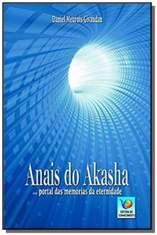 Anais do akasha (os) - Editora do conhecimento Menor preço em Anais do akasha (os) - Editora do conhecimento