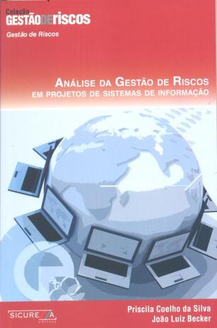 Análise da Gestão de Riscos em Projetos de Sistemas de Informação - Sicurezza Menor preço em Análise da Gestão de Riscos em Projetos de Sistemas de Informação - Sicurezza