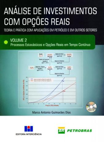 Análise de Investimentos Com Opções Reais - Vol. 2 - Teoria e Prática Com Aplicações em Petróleo e - Interciência Menor preço em Análise de Investimentos Com Opções Reais - Vol. 2 - Teoria e Prática Com Aplicações em Petróleo e - Interciência