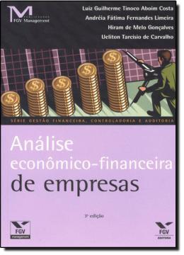 ANALISE ECONOMICO-FINANCEIRA DE EMPRESAS - 3ª ED - Fgv editora Menor preço em ANALISE ECONOMICO-FINANCEIRA DE EMPRESAS - 3ª ED - Fgv editora