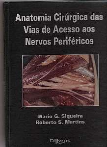 Anatomia Cirurgica Das Vias De Acesso Aos Nervos Perifericos - Di livros Menor preço em Anatomia Cirurgica Das Vias De Acesso Aos Nervos Perifericos - Di livros