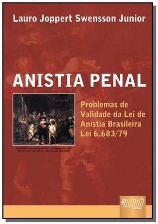 Anistia penal - problemas de validade da lei de an - Jurua Menor preço em Anistia penal - problemas de validade da lei de an - Jurua