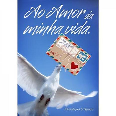 Ao amor da minha vida - cartas de deus para voce - Shalom edicoes Menor preço em Ao amor da minha vida - cartas de deus para voce - Shalom edicoes