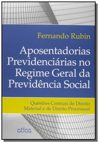 Aposentadorias previdenciarias no regime geral da - Atlas Menor preço em Aposentadorias previdenciarias no regime geral da - Atlas