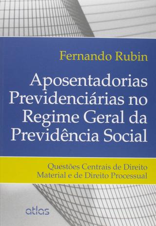 Aposentadorias Previdenciárias No Regime Geral Da Previdência Social Menor preço em Aposentadorias Previdenciárias No Regime Geral Da Previdência Social