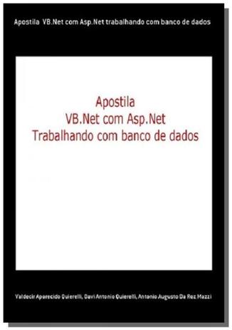 Apostila vb.net com asp.net trabalhando com ban01 - Autor independente Menor preço em Apostila vb.net com asp.net trabalhando com ban01 - Autor independente