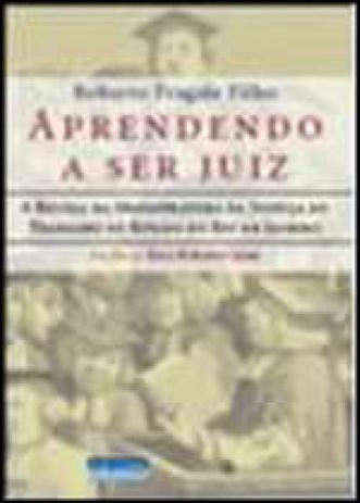 Aprendendo a ser juiz - a escola da magistratura da justiça do trabalho no estado do rio de janeiro - Topbooks Menor preço em Aprendendo a ser juiz - a escola da magistratura da justiça do trabalho no estado do rio de janeiro - Topbooks