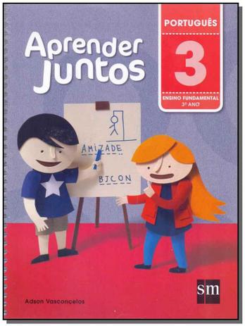 Aprender Juntos Português 3 Ano - 05Ed/16 - Sm Menor preço em Aprender Juntos Português 3 Ano - 05Ed/16 - Sm